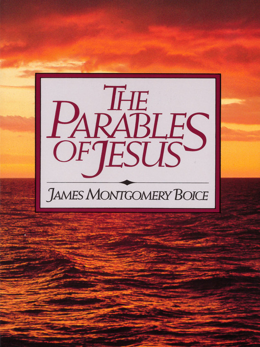 Title details for Parables of Jesus by James Montgomery Boice - Wait list